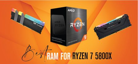 Best RAM For Ryzen 7 5800x