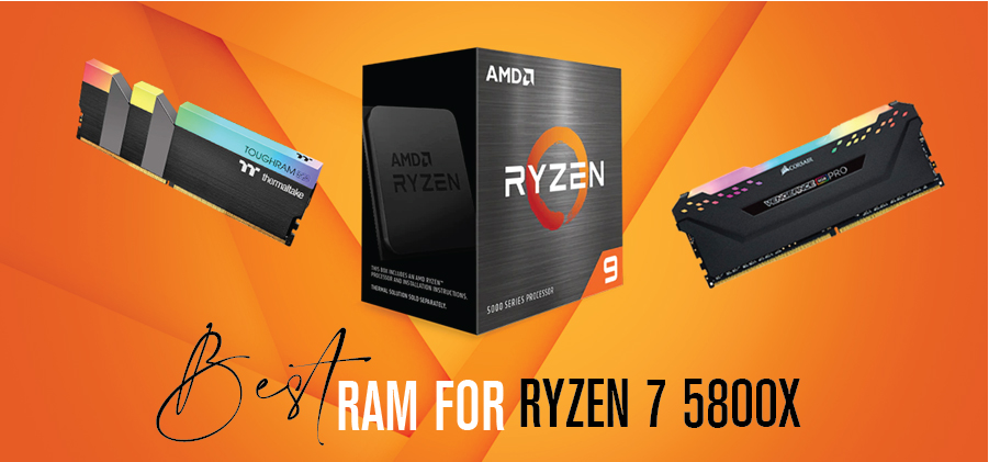 Best RAM For Ryzen 7 5800x